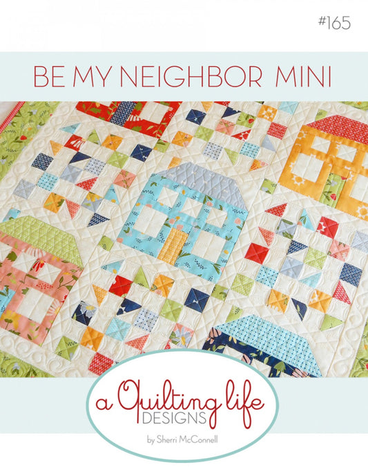 Be My Neighbor Mini pattern by A Quilting Life