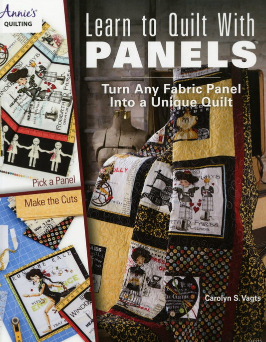 Learn to Quilt With Panels book by Annie’s Quilting