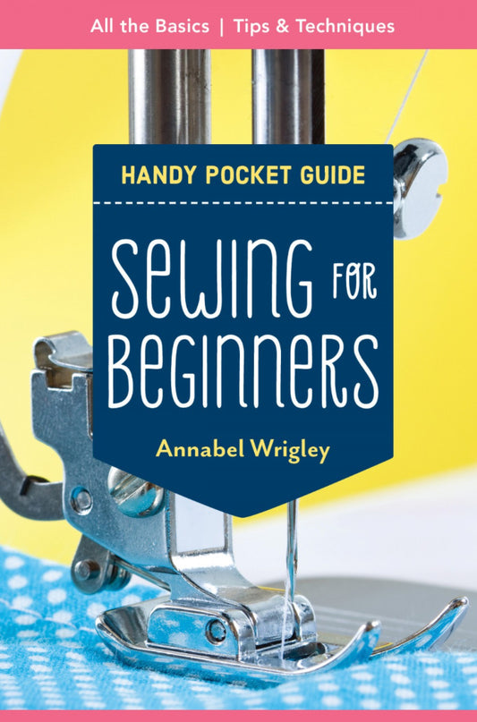 Sewing for Beginners pocket book by Annabel Wrigley